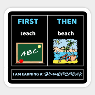 First Teach Then Beach Funny Teacher Summer Vacation Gift For Boys Girls Kids Sticker